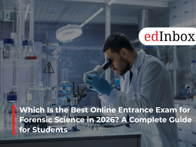 Which Is the Best Online Entrance Exam for Forensic Science in 2026? A Complete Guide for Students