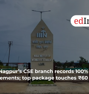 IIIT-Nagpur’s CSE branch records 100% placements; top package touches ₹60 lakh