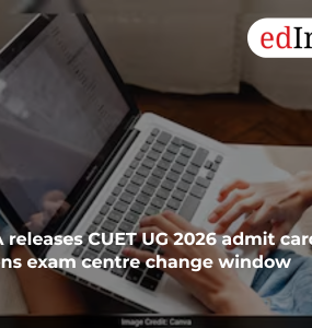 NTA releases CUET UG 2026 admit cards, opens exam centre change window