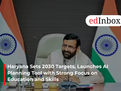 Haryana Sets 2030 Targets, Launches AI Planning Tool with Strong Focus on Education and Skills