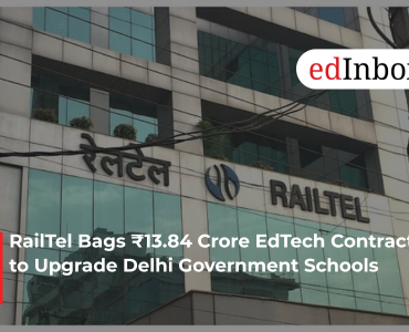 RailTel Bags ₹13.84 Crore EdTech Contract to Upgrade Delhi Government Schools