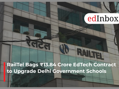 RailTel Bags ₹13.84 Crore EdTech Contract to Upgrade Delhi Government Schools