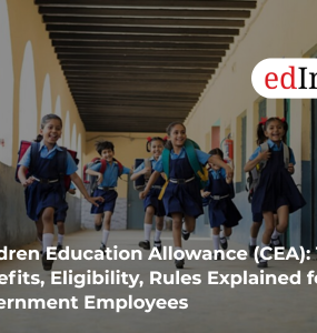 Children Education Allowance (CEA): Tax Benefits, Eligibility, Rules Explained for Government Employees