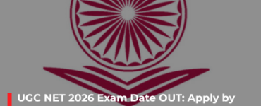 UGC NET 2026 Exam Date OUT: Apply by May 20 – Complete Guide for JRF & Assistant Professor Jobs