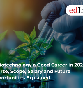Is Biotechnology a Good Career in 2026? Course, Scope, Salary and Future Opportunities Explained
