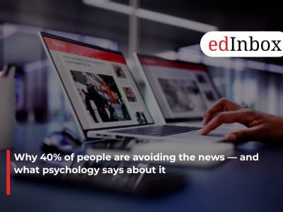 Why 40% of people are avoiding the news — and what psychology says about it