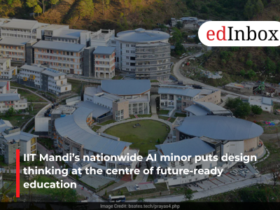 IIT Mandi’s nationwide AI minor puts design thinking at the centre of future-ready education