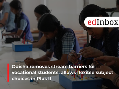 Odisha removes stream barriers for vocational students, allows flexible subject choices in Plus II