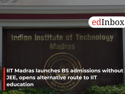 IIT Madras launches BS admissions without JEE, opens alternative route to IIT education
