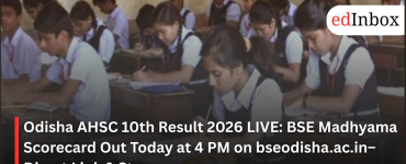 Odisha AHSC 10th Result 2026 LIVE: BSE Madhyama Scorecard Out Today at 4 PM on bseodisha.ac.in– Direct Link & Steps