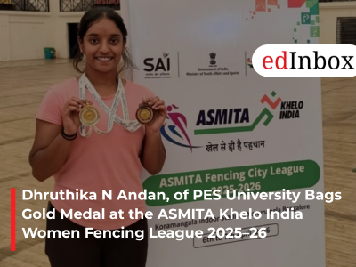 Dhruthika N Andan, of PES University Bags Gold Medal at the ASMITA Khelo India Women Fencing League 2025–26