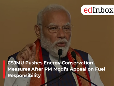 CSJMU Pushes Energy Conservation Measures After PM Modi’s Appeal on Fuel Responsibility