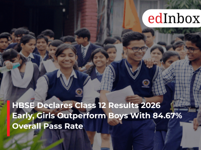 HBSE Declares Class 12 Results 2026 Early, Girls Outperform Boys With 84.67% Overall Pass Rate