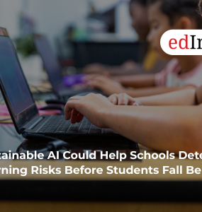 Sustainable AI Could Help Schools Detect Learning Risks Before Students Fall Behind