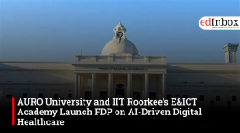 AURO University and IIT Roorkee's E&ICT Academy Launch FDP on AI-Driven Digital Healthcare