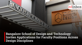 Bangalore School of Design and Technology Invites Applications for Faculty Positions Across Design Disciplines