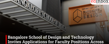 Bangalore School of Design and Technology Invites Applications for Faculty Positions Across Design Disciplines