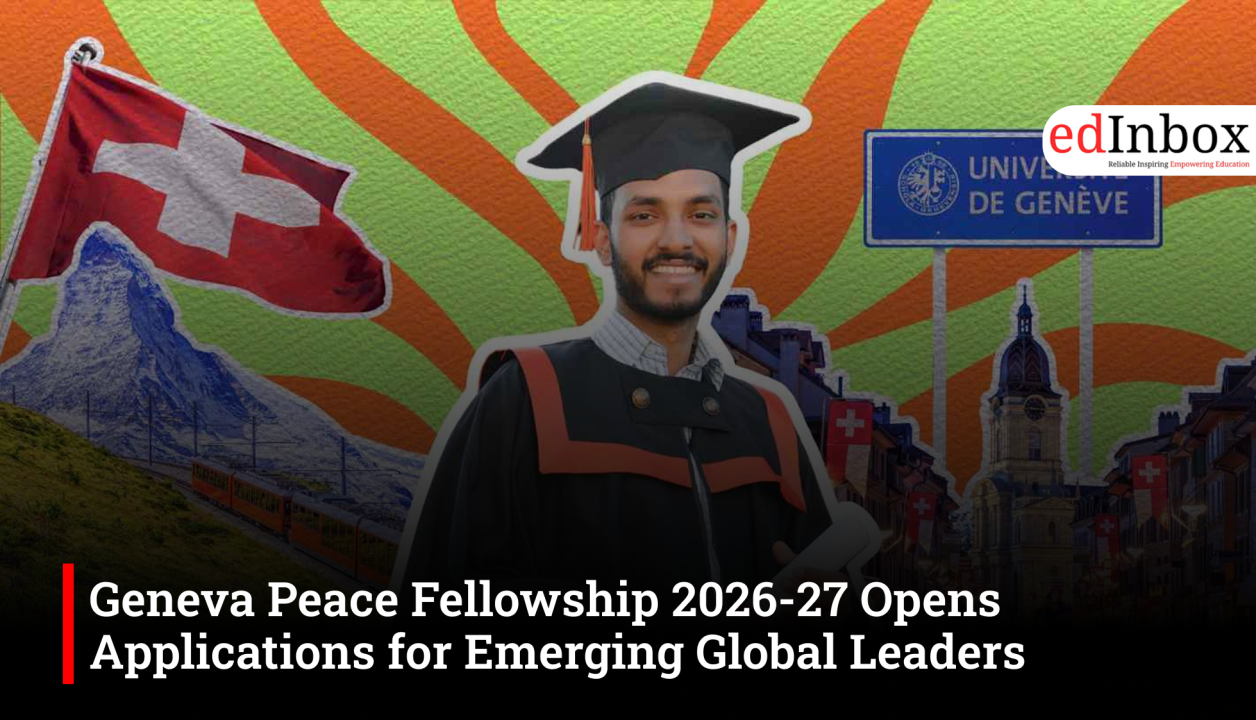 Geneva Peace Fellowship 2026-27 Opens Applications for Emerging Global Leaders