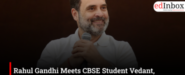 Rahul Gandhi Meets CBSE Student Vedant, Revives Debate Over Exam Evaluation Errors