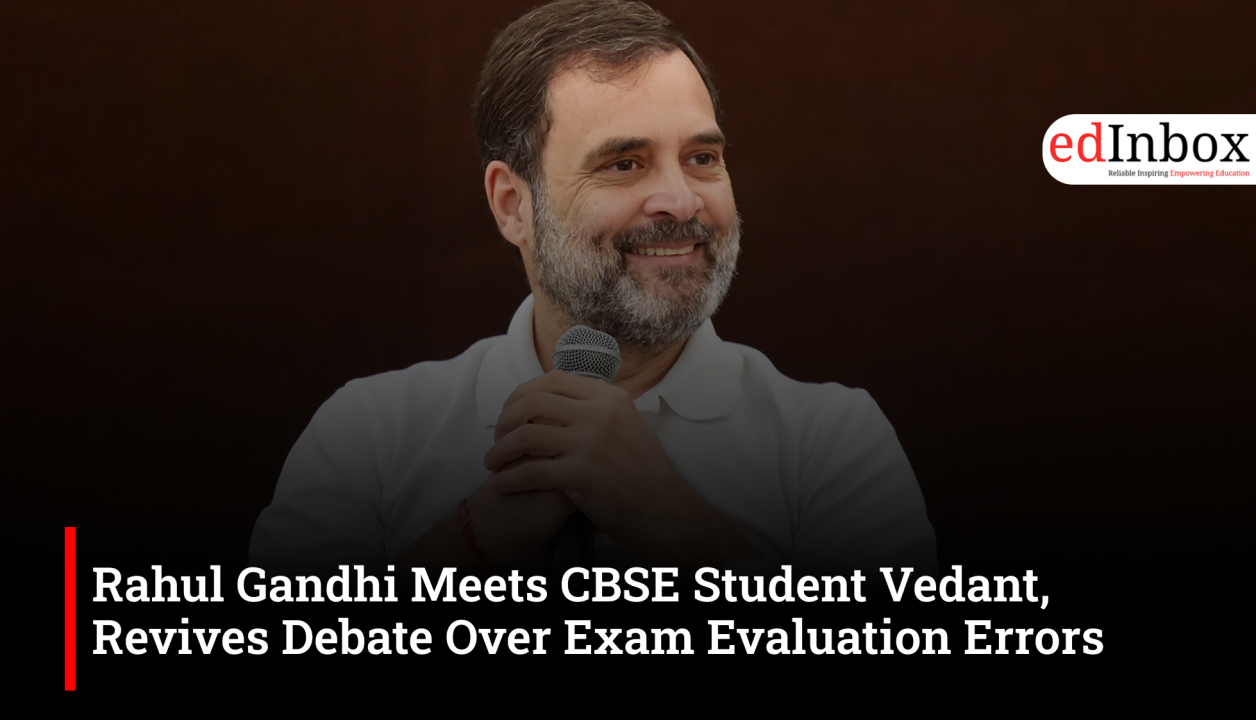 Rahul Gandhi Meets CBSE Student Vedant, Revives Debate Over Exam Evaluation Errors
