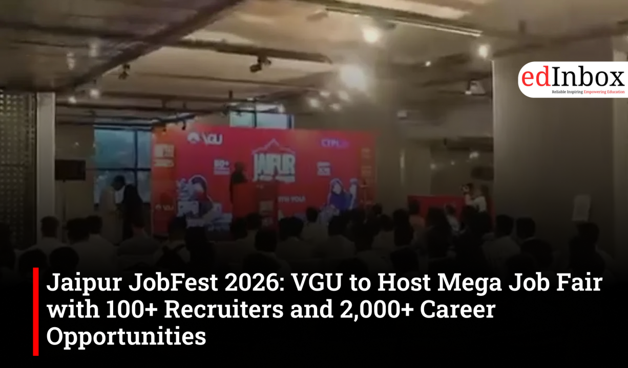 Jaipur JobFest 2026: VGU to Host Mega Job Fair with 100+ Recruiters and 2,000+ Career Opportunities 