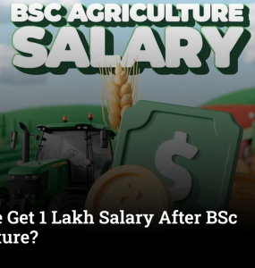 Can One Get 1 Lakh Salary After BSc Agriculture?