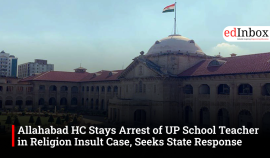 Allahabad HC Stays Arrest of UP School Teacher in Religion Insult Case, Seeks State Response