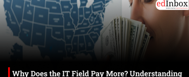 Why Does the IT Field Pay More? Understanding the High Salaries and How to Pursue it