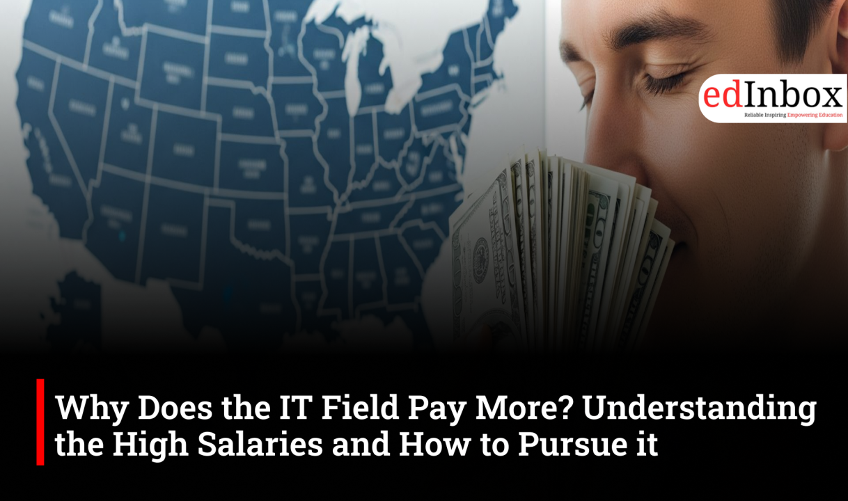 Why Does the IT Field Pay More? Understanding the High Salaries and How to Pursue it