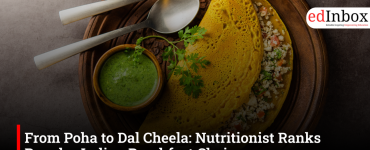 From Poha to Dal Cheela: Nutritionist Ranks Popular Indian Breakfast Choices