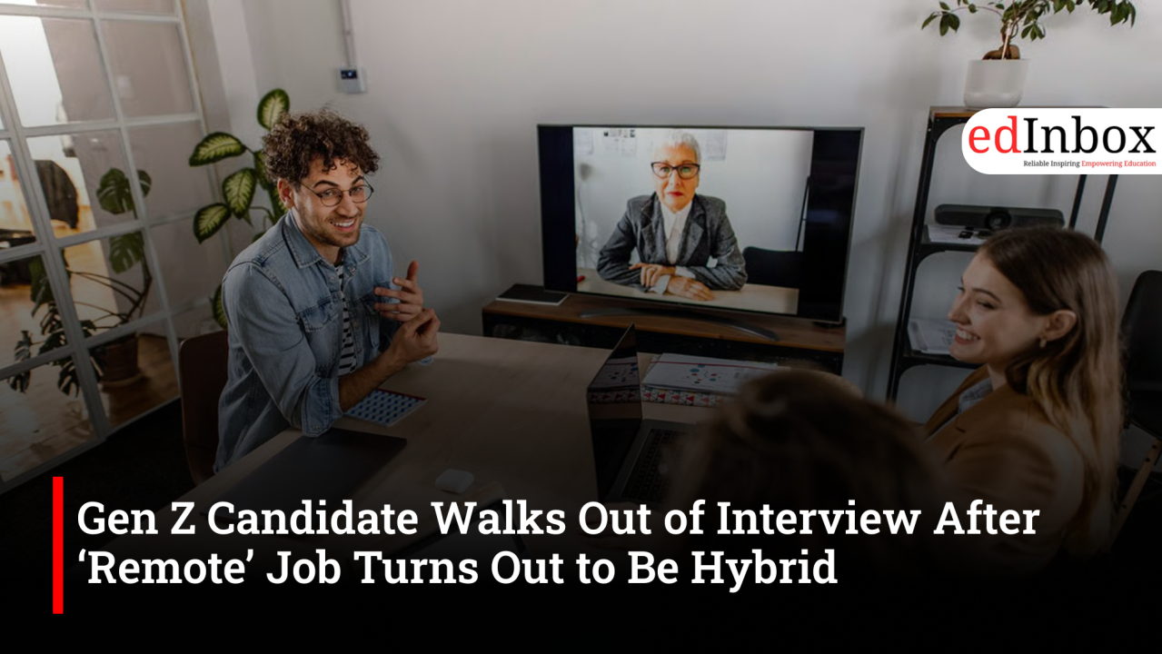 Gen Z Candidate Walks Out of Interview After ‘Remote’ Job Turns Out to Be Hybrid