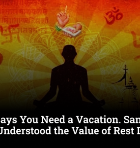 Science Says You Need a Vacation; Sanatan Dharma Understood the Value of Rest Long Ago