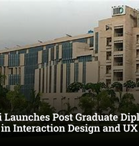 IIIT-Delhi Launches Post Graduate Diploma Programme in Interaction Design and UX