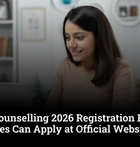 JoSAA Counselling 2026 Registration Begins; Candidates Can Apply at Official Website