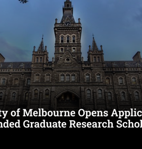 University of Melbourne Opens Applications for Fully Funded Graduate Research Scholarships 2027