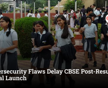Cybersecurity Flaws Delay CBSE Post-Result Portal Launch