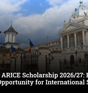 Romania ARICE Scholarship 2026/27: Fully Funded Opportunity for International Students