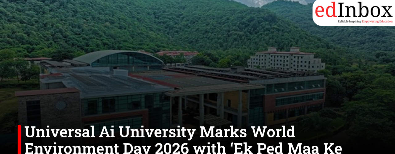 Universal Ai University Marks World Environment Day 2026 with ‘Ek Ped Maa Ke Naam’ Tree Plantation Drive
