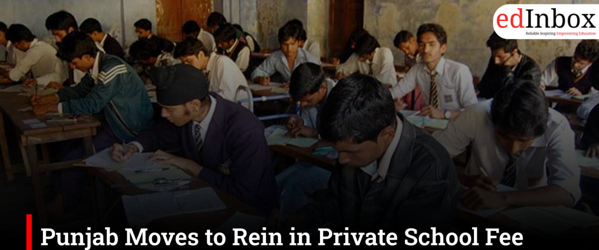 Punjab Moves to Rein in Private School Fee Hikes, Plans Strict New Law