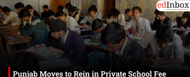 Punjab Moves to Rein in Private School Fee Hikes, Plans Strict New Law