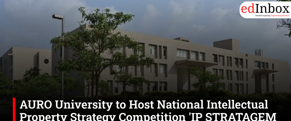 AURO University to Host National Intellectual Property Strategy Competition 'IP STRATAGEM 2026' on July 10