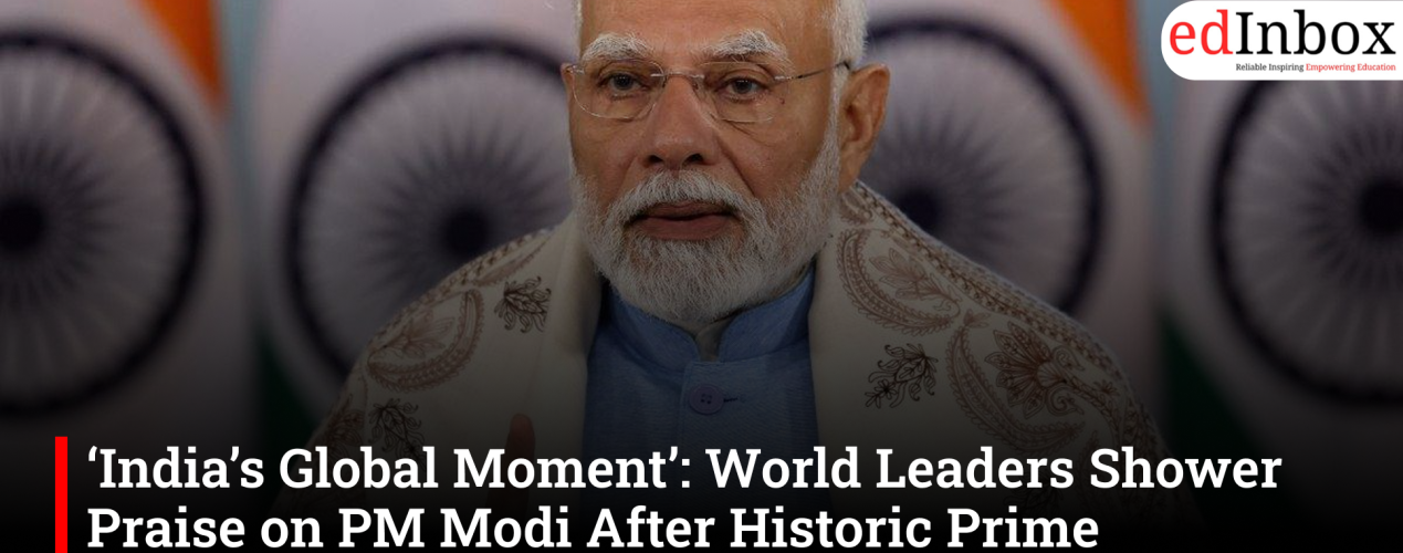 ‘India’s Global Moment’: World Leaders Shower Praise on PM Modi After Historic Prime Ministerial Milestone