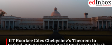 IIT Roorkee Cites Chebyshev’s Theorem to Defend JEE Score Gaps Amid Student Backlash