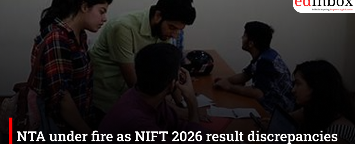 NTA under fire as NIFT 2026 result discrepancies spark outrage over fairness and transparency