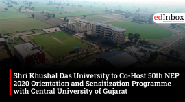 Shri Khushal Das University to Co-Host 50th NEP 2020 Orientation and Sensitization Programme with Central University of Gujarat