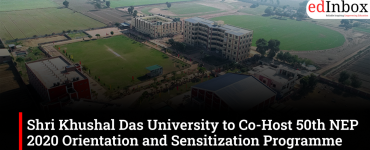 Shri Khushal Das University to Co-Host 50th NEP 2020 Orientation and Sensitization Programme with Central University of Gujarat