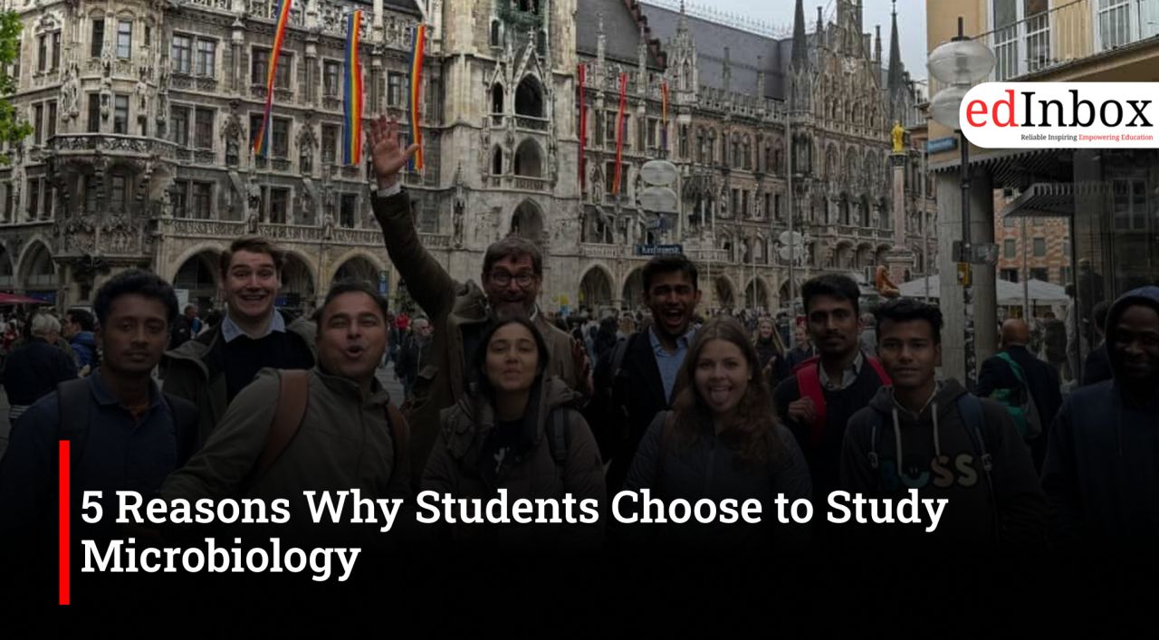 5 Reasons Why Students Choose to Study Microbiology 
