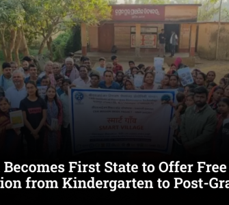 Odisha Becomes First State to Offer Free Education from Kindergarten to Post-Graduation