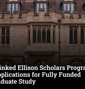 Oxford-Linked Ellison Scholars Program 2027 Opens Applications for Fully Funded Undergraduate Study