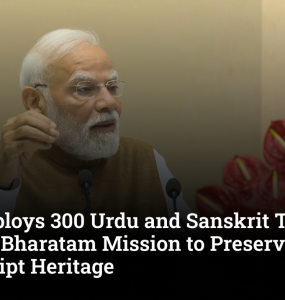Delhi Deploys 300 Urdu and Sanskrit Teachers for Gyan Bharatam Mission to Preserve Manuscript Heritage